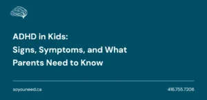 ADHD in Kids: Signs, Symptoms, and What Parents Need to Know