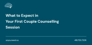 What to Expect in Your First Couple Counselling Session